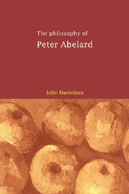 The Philosophy of Peter Abelard (English, John Marenbon)