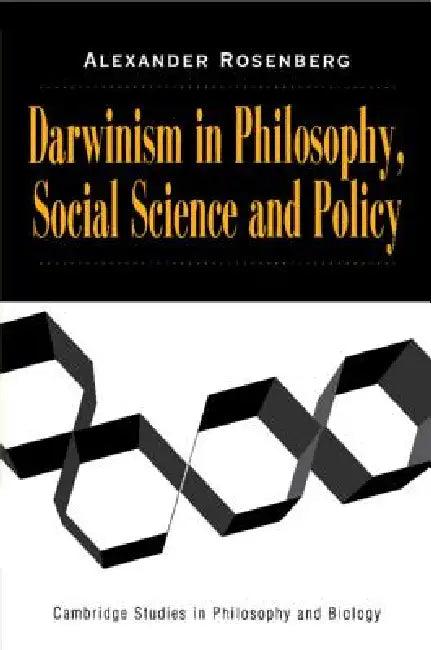 Darwinism in Philosophy, Social Science and Policy (English, Alexander Rosenberg)