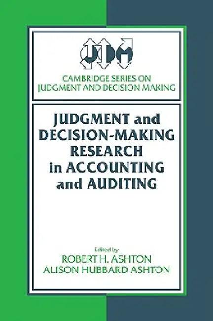 Judgment and Decision-Making Research in Accounting and Auditing (English, Robert H. Ashton | Alison Hubbard Ashton)