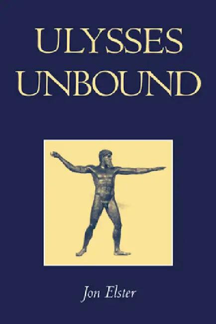 Ulysses Unbound (English, Jon Elster | Elster Jon)