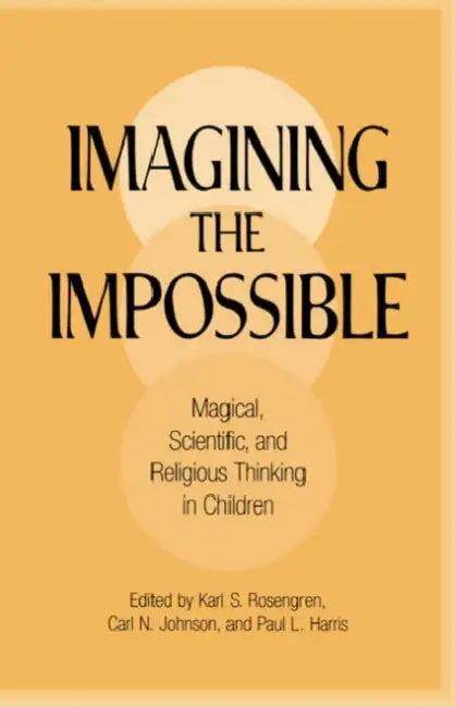 Imagining the Impossible (English, Karl S. Rosengren | Karl S. Rosengren | Carl N. Johnson)