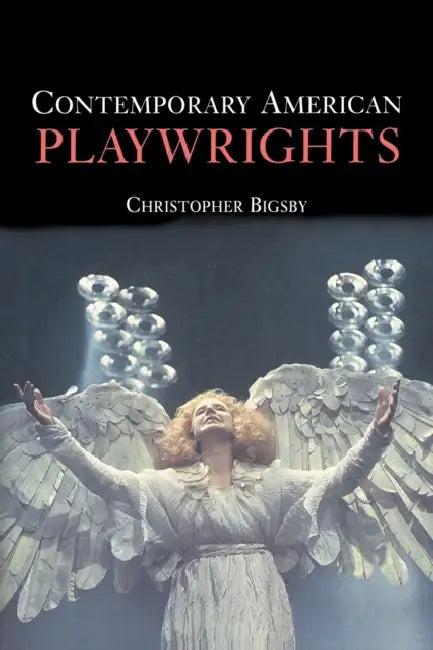 Contemporary American Playwrights (English, C. W. E. Bigsby)
