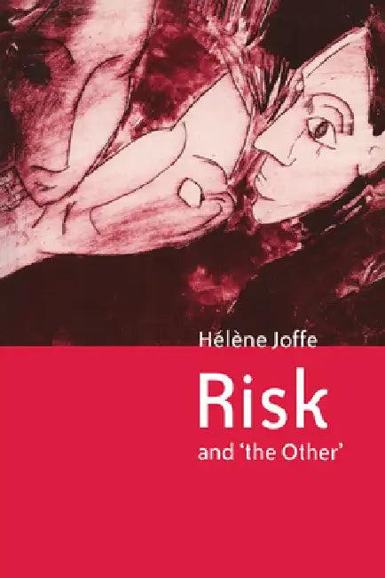Risk and 'The Other' (English, Helene Joffe | H. L. Ne Joff)