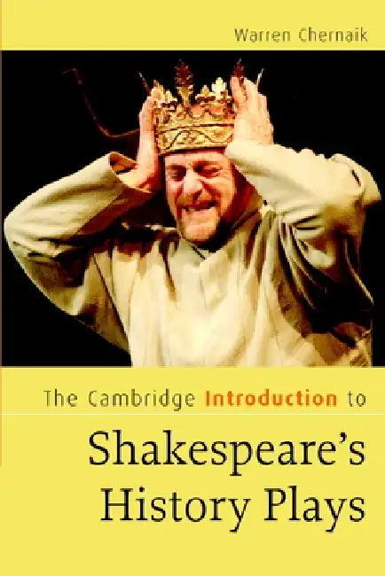 The Cambridge Introduction to Shakespeare's History Plays (English, Warren Cherniak)