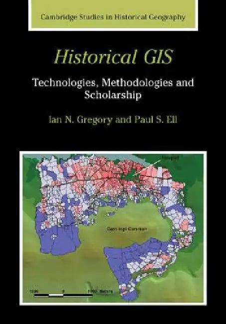 Historical GIS (English, Ian N. Gregory | Paul S. Ell)