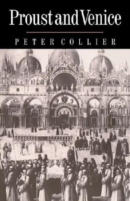 Proust and Venice (English, Peter Collier)