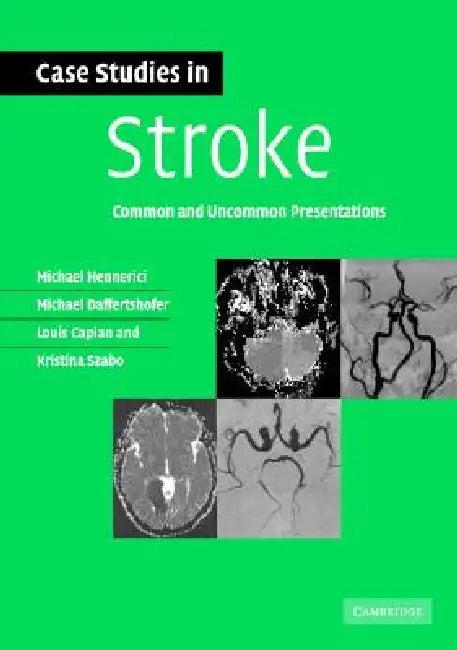 Case Studies in Stroke (English, Michael G. Hennerici | Michael Daffertshofer | Louis R. Caplan)
