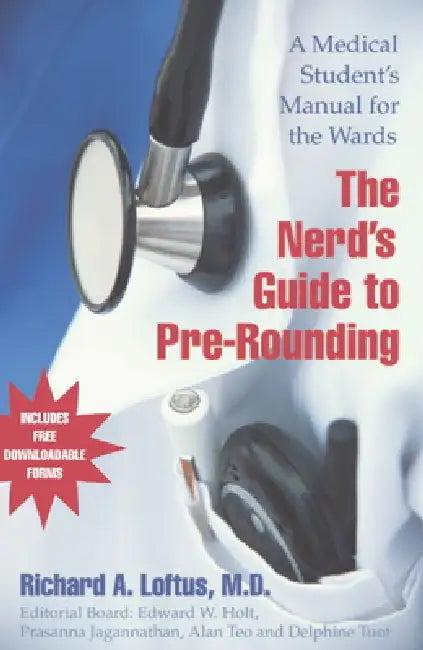 The Nerd's Guide to Pre-Rounding (English, Richard A. Loftus | Edward W. Holt | Prasanna Jagannathan)