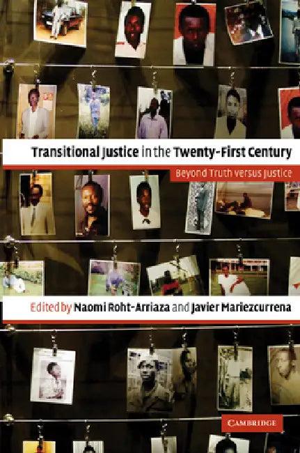 Transitional Justice in the Twenty-First Century (English, Naomi Roht-Arriaza | Javier Mariezcurrena)