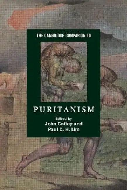 The Cambridge Companion to Puritanism (English, John Coffey | Paul C. H. Lim)