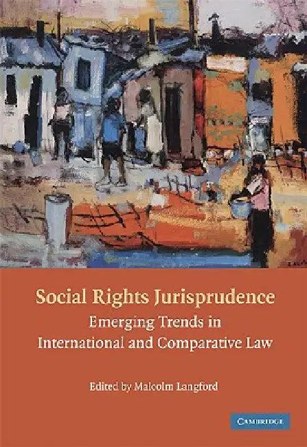 Social Rights Jurisprudence (English, Malcolm Langford)
