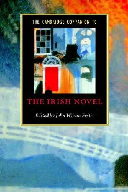 The Cambridge Companion to the Irish Novel (English, John Wilson Foster)