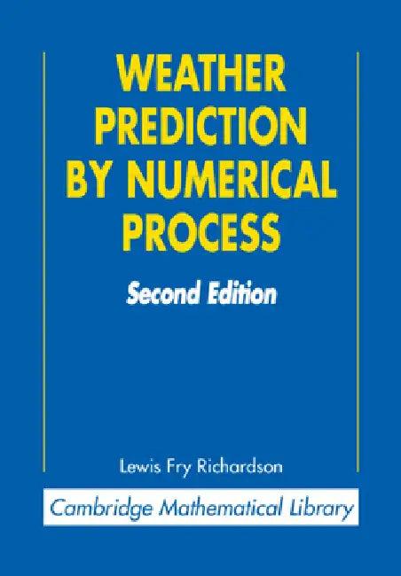 Weather Prediction by Numerical Process (English, Lewis Fry Richardson)
