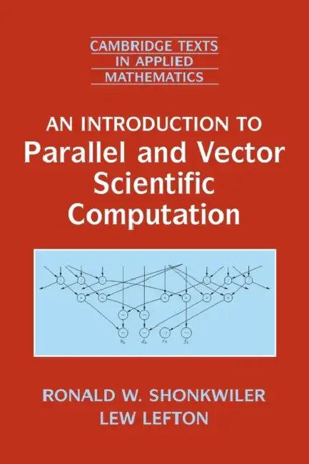 Intro to Parallel Vector Sci Comput (English, Ronald W. Shonkwiler | Lew Lefton)
