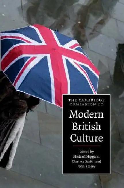 The Cambridge Companion to Modern British Culture (English, Michael Higgins | Clarissa Smith | John Storey)