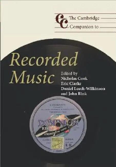 The Cambridge Companion to Recorded Music (English, Nicholas Cook | Eric Clarke | Daniel Leech-Wilkinson)