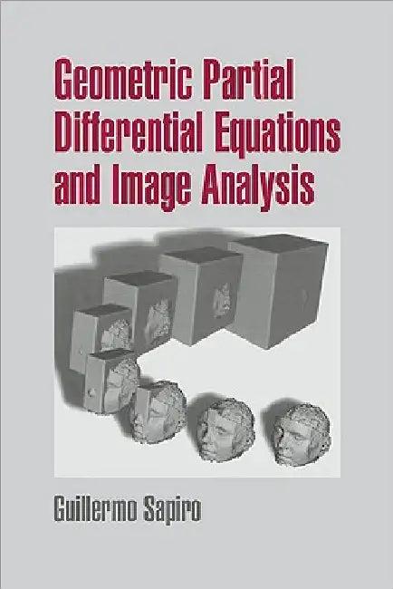 Geometric Partial Differential Equations and Image Analysis (English, Guillermo Sapiro)