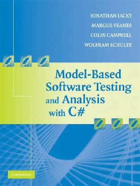 Model-Based Softwre Test Anlys w C# (English, Jonathan Jacky | Margus Veanes | Colin Campbell)