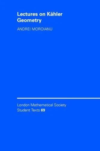 Lectures on Kahler Geometry (English, Andrei Moroianu)