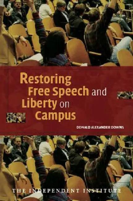 Restoring Free Speech and Liberty on Campus (English, Donald Alexander Downs)