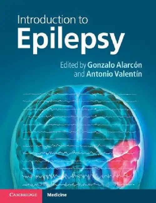 Introduction to Epilepsy (English, Gonzalo Alarcón | Antonio Valentín)