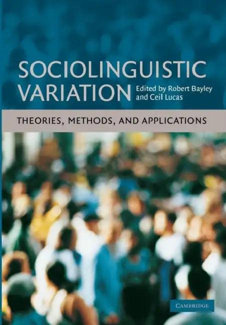 Sociolinguistic Variation (English, Robert Bayley | Ceil Lucas)