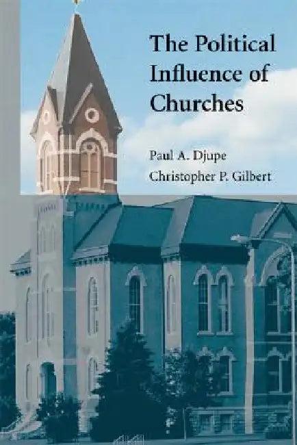 The Political Influence of Churches (English, Paul A. Djupe | Christopher P. Gilbert)