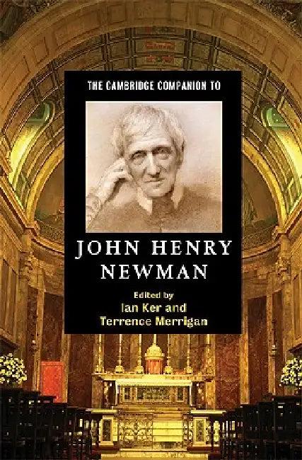 The Cambridge Companion to John Henry Newman (English, Ian Ker | Terrence Merrigan)