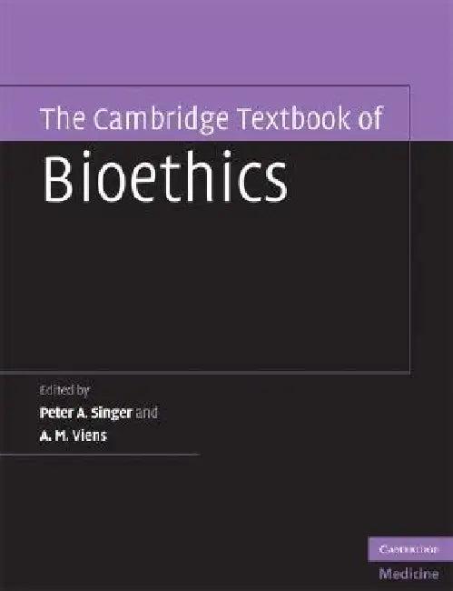 The Cambridge Textbook of Bioethics (English, Peter A. Singer | A. M. Viens)