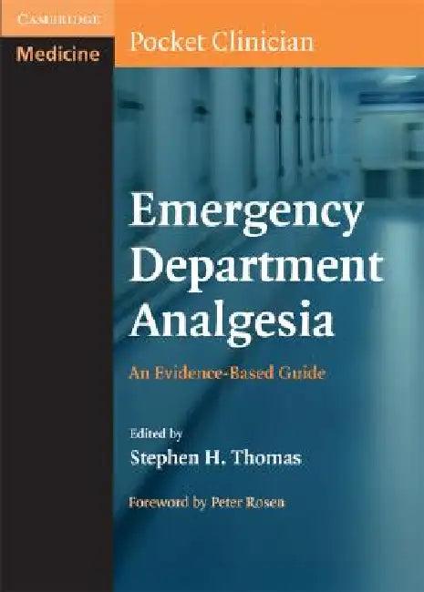 Emergency Department Analgesia (English, Stephen H. Thomas)