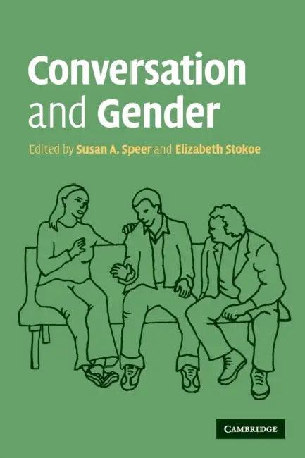 Conversation and Gender (English, Susan A. Speer | Elizabeth Stokoe)