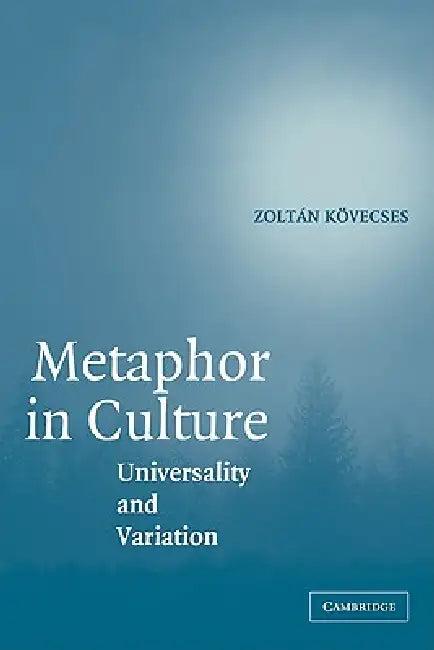 Metaphor in Culture (English, Zoltan Kovecses)