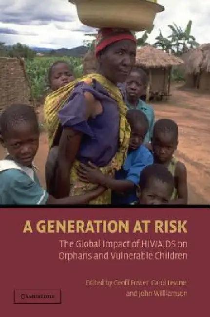 A Generation at Risk (English, Geoff Foster | Carol Levine | John Williamson)