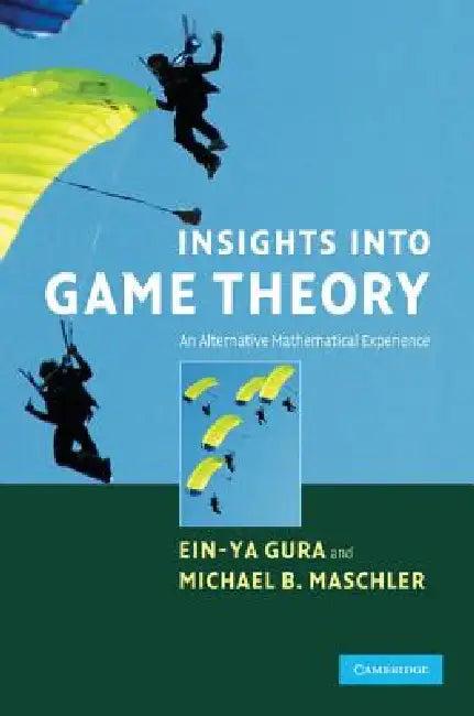 Insights into Game Theory (English, Ein-Ya Gura | Michael Maschler)