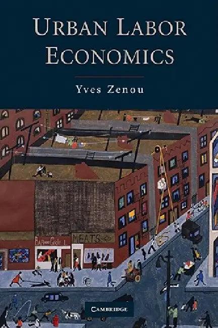 Urban Labor Economics (English, Yves Zenou)