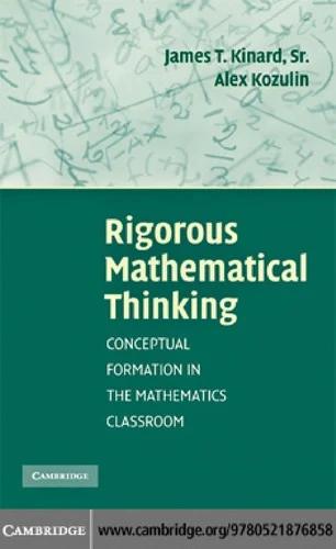 Rigorous Mathematical Thinking (English, James T. Kinard | Alex Kozulin)