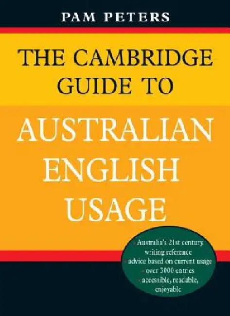 The Cambridge Guide to Australian English Usage (English, Pam Peters)