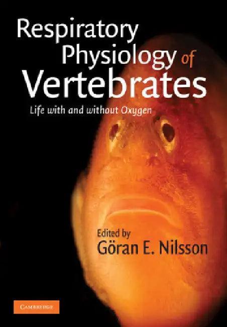 Respiratory Physiology of Vertebrates (English, Göran E. Nilsson)