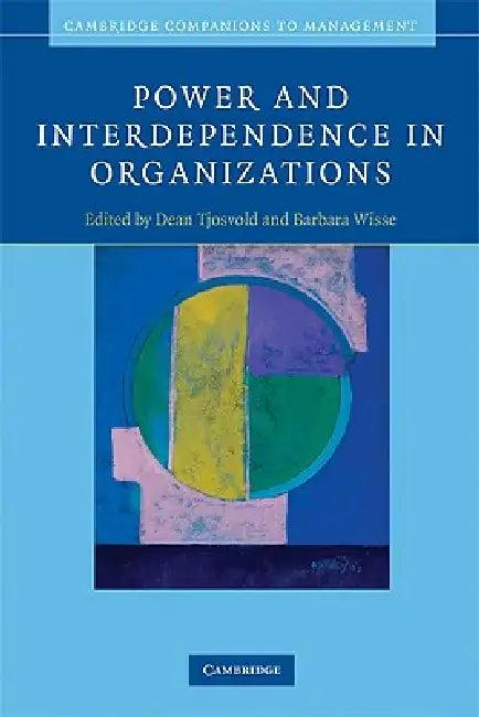 Power and Interdependence in Organizations (English, Dean Tjosvold | Barbara Wisse)