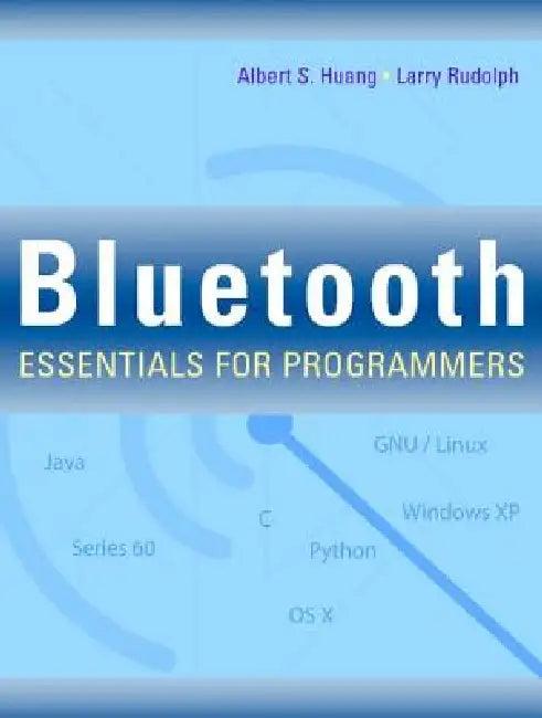 Bluetooth Essentials for Programmers (English, Albert S. Huang | Larry Rudolph)