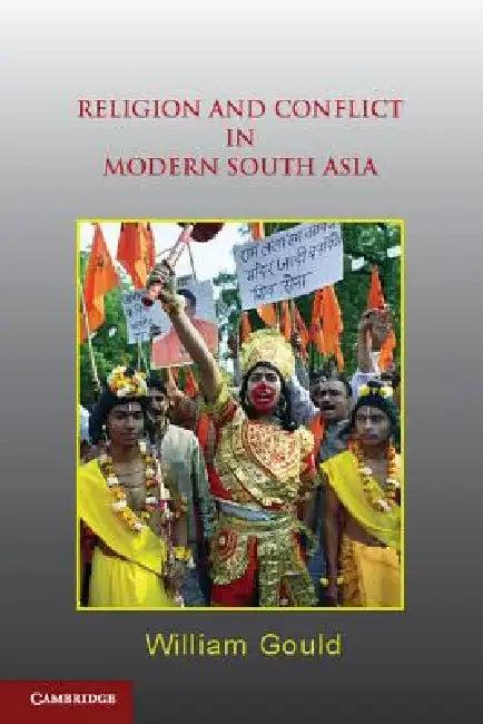 Religion and Conflict in Modern South Asia (English, William Gould)