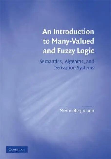 Intro to Many-Valued & Fuzzy Logic (English, Merrie Bergmann)