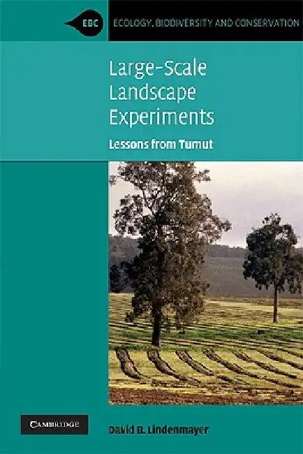 Large-Scale Landscape Experiments (English, David B. Lindenmayer)