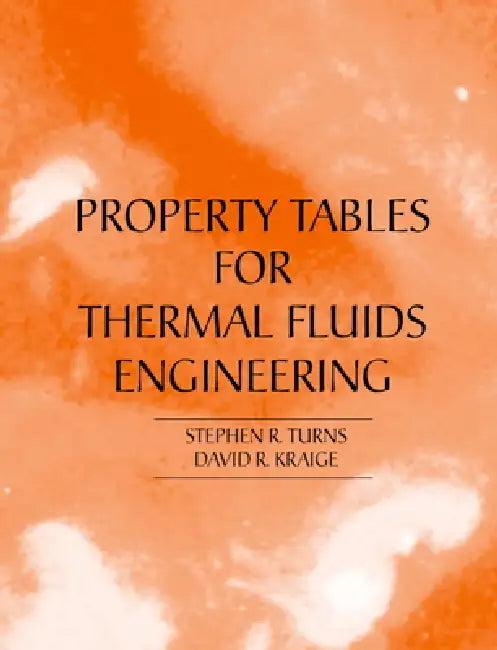 Properties Tables Booklet for Thermal Fluids Engineering (English, Stephen R. Turns | David Kraige)