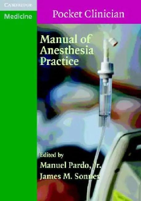 Manual of Anesthesia Practice (English, Manuel Pardo | James M. Sonner)