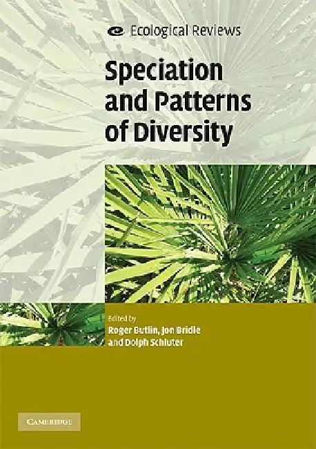 Speciation and Patterns of Diversity (English, Roger Butlin | Jon Bridle | Dolph Schluter)