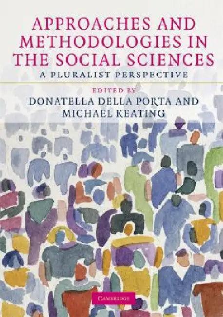 Approaches and Methodologies in the Social Sciences (English, Donatella Della Porta | Michael Keating)
