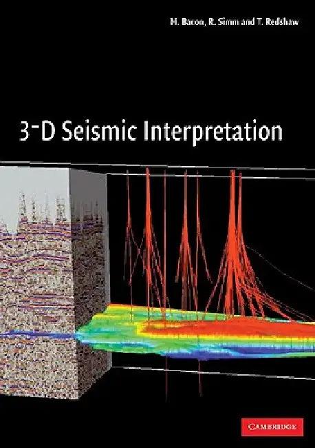 3-D Seismic Interpretation (English, M. Bacon | R. Simm | T. Redshaw)