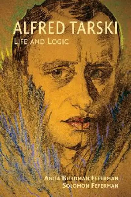 Alfred Tarski (English, Anita Burdman Feferman | Solomon Feferman)