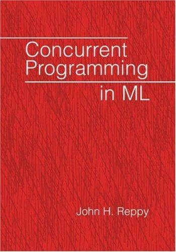 Concurrent Programming in ML (English, John H. Reppy | Reppy John H.)